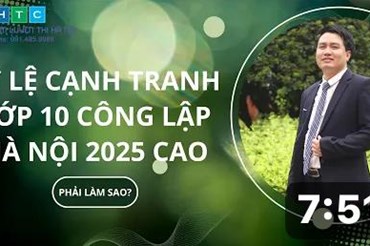 Chuyên gia Luyện thi Hà Nội Bật mí Bí quyết ĐẠT ĐIỂM CAO trong kỳ thi 9 lên 10